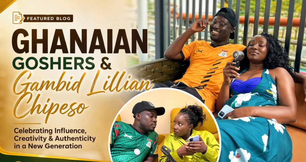 Celebrating Ghanaian Goshers & Gambid Lillian Chipeso