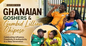 Celebrating Ghanaian Goshers & Gambid Lillian Chipeso